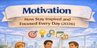 Motivation: How to Stay Inspired and Focused Every Day (2026) daily motivation for success and focus